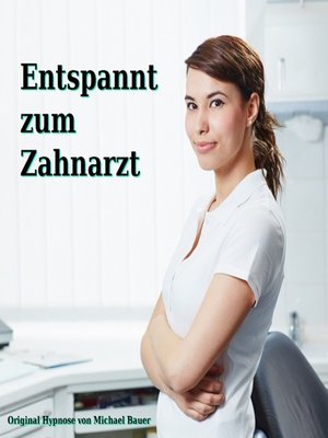 cover image of Entspannt zum Zahnarzt